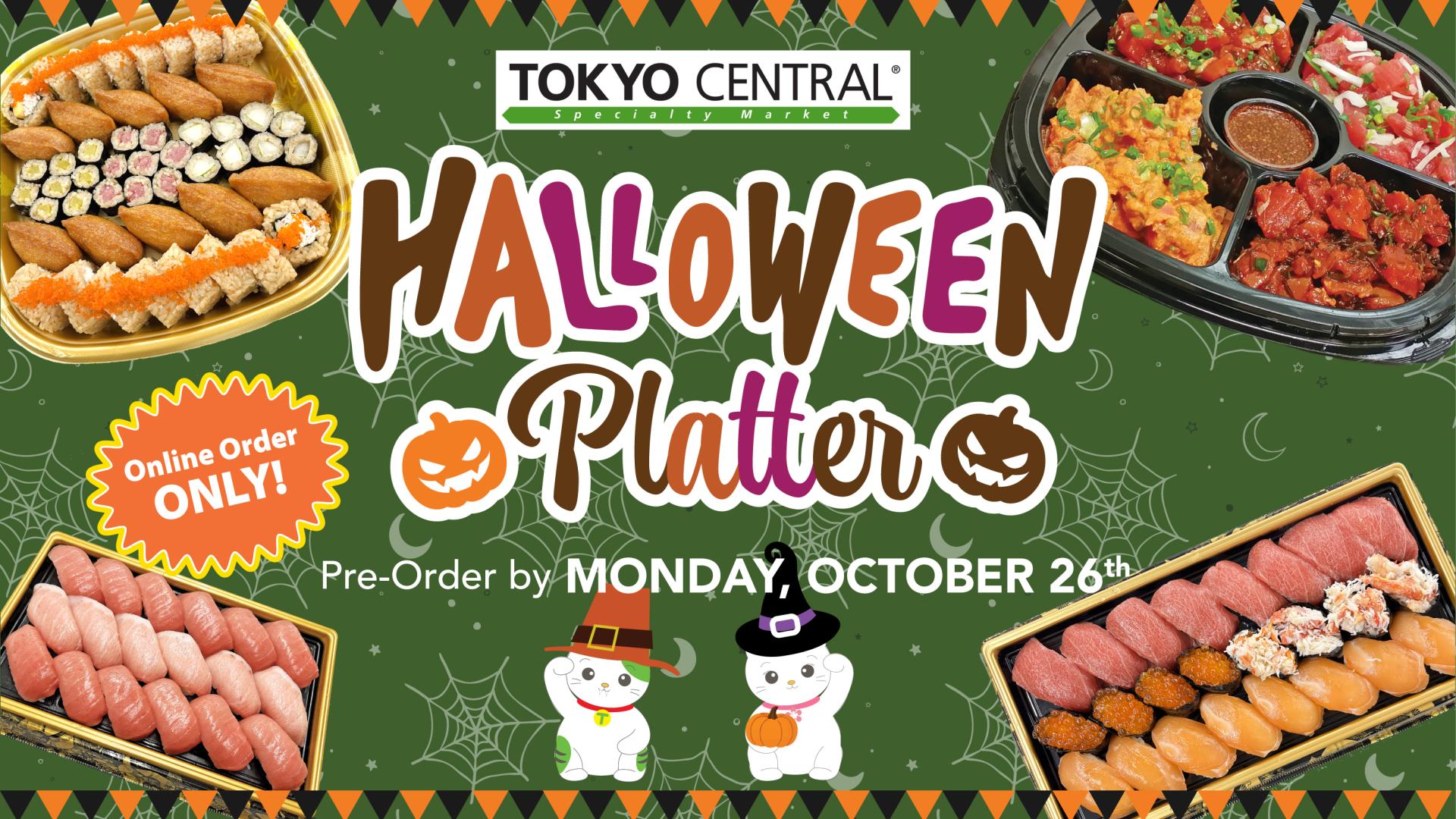Tokyo Central Halloween platters. Online orders only. Pre-order by Monday, October 26.